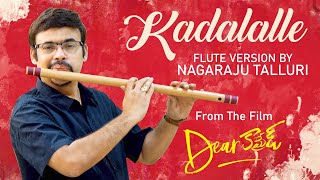 #KadalalleFluteVersion | #NagarajTalluri | #DearComrade | #Sidsriram | best flute song