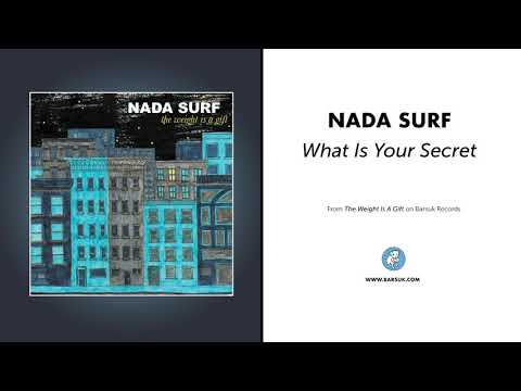 What Is Your Secret? - Nada Surf