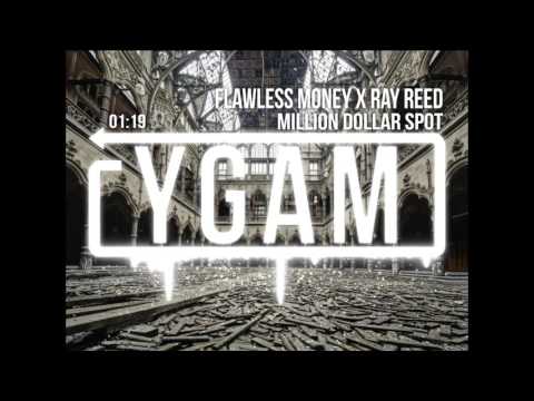Flawless Money x Ray Reed - Million Dollar Spot