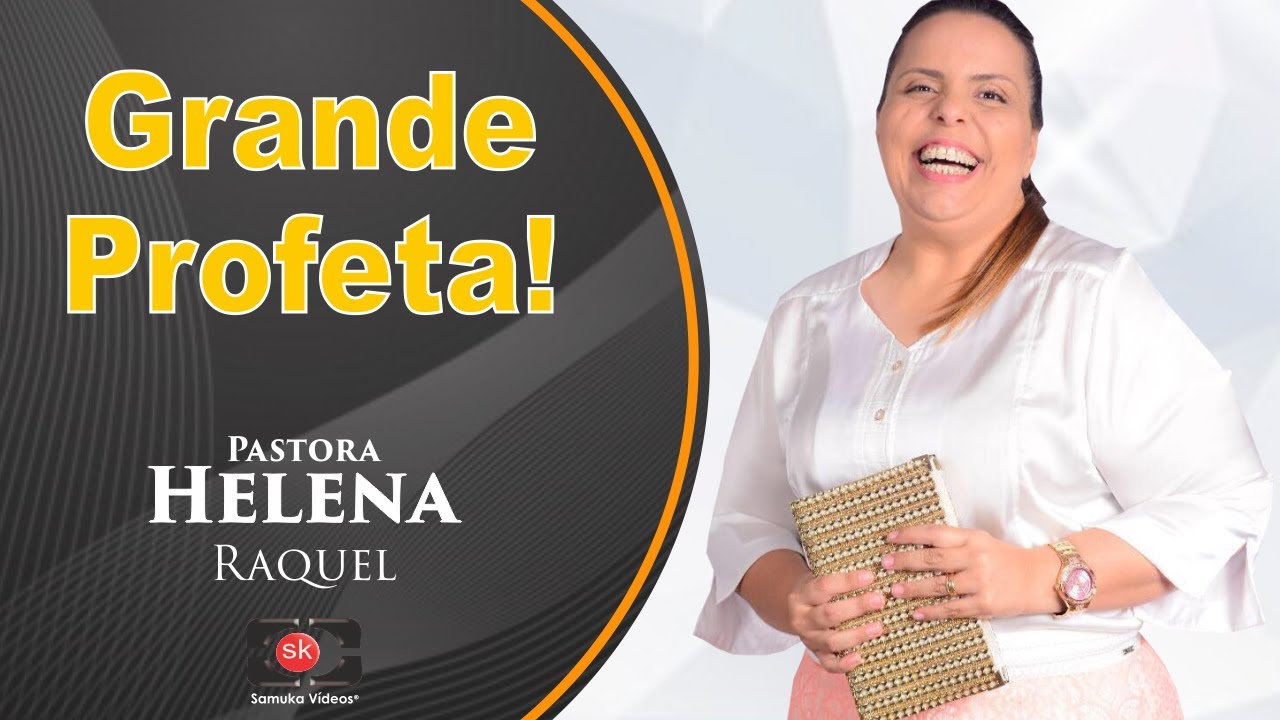 Pra. Helena Raquel | Um grande Profeta!