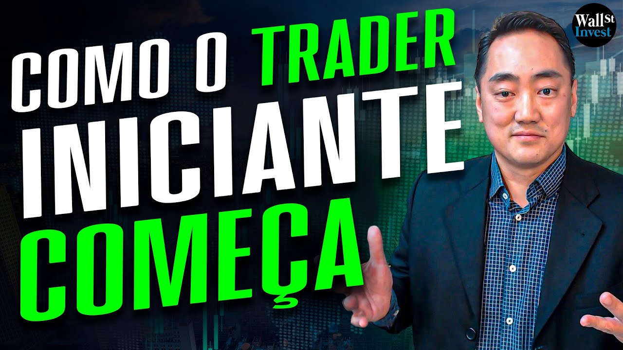 Como o Trader Iniciante Começa no Day Trade do Zero [Passo a Passo]
