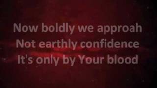 Nothing But the Blood - Matt Redman w/ lyrics