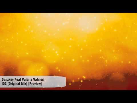 Danzkey Feat Valeria Valmori - ID2 (Original Mix) [Preview]