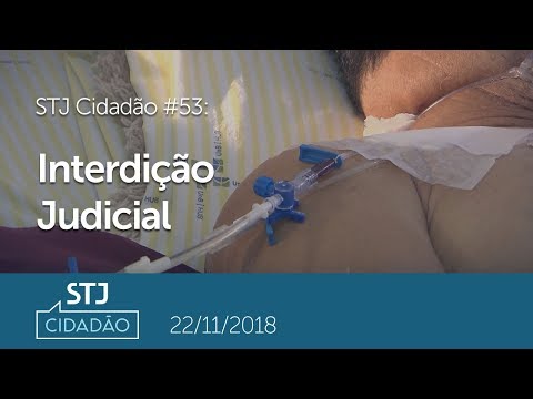 STJ Cidadão - Interdição Judicial (23/11/2019)