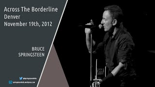 Bruce Springsteen | Across The Borderline - Denver - 19/11/2012