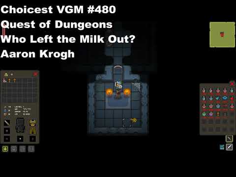 Choicest VGM - VGM #480 - Quest of Dungeons - Who Left the Milk Out?
