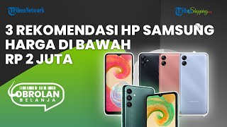 THR Cair, Ini 3 Rekomendasi HP Samsung yang Bisa Dibeli dengan Harga Mulai Rp 1 Jutaan
