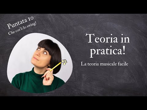 Che cos'è lo swing? - Teoria in pratica - Puntata 10