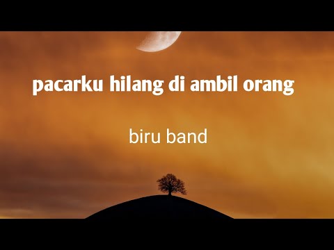 Pacar ku hilang di ambil orang  [[cover musik lirik vidio ']