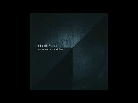 Kevin Riepl - from the otherside we arrive