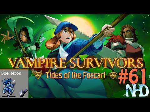 Let's Play Vampire Survivors (Tides of the Foscari) (pt61) She-Moon Eeta - Whiteout