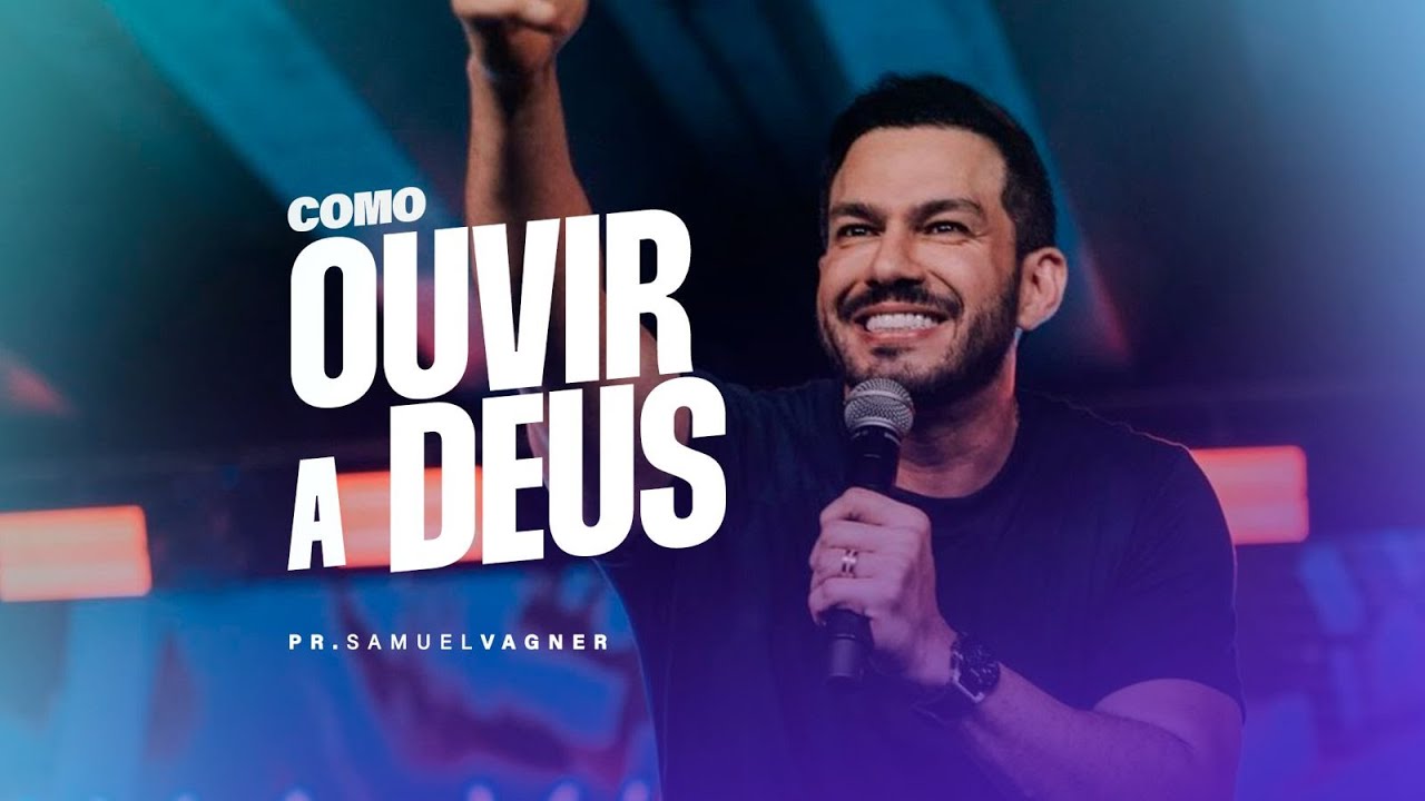 COMO OUVIR DEUS | SAMUEL VAGNER