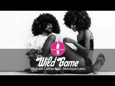 Michael Calfan feat. Monique Lawz - Wild Game [Electronic Dance Pop Music]