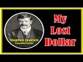 My Lost Dollar by Stephen Leacock explained in Hindi