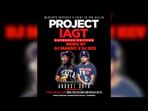 DJ KEV X DJ MANNY - PROJECT IAGT "DAYBREAK EDITION" LIVE AUDIO #AUGUST30