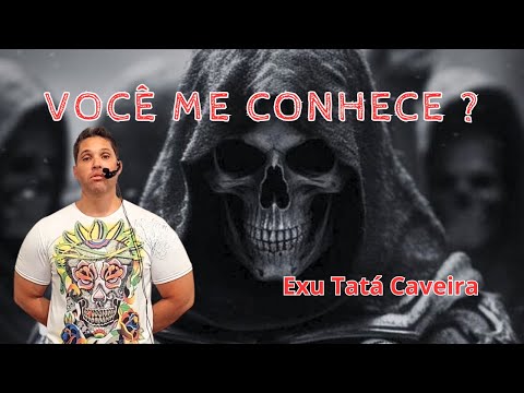 Exu Tatá Caveira / Exus Caveira, quem são?