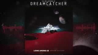 Lions Among Us - 01 Dreamcatcher [Lyrics]