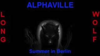 Alphaville - Summer in Berlin - Extended Wolf