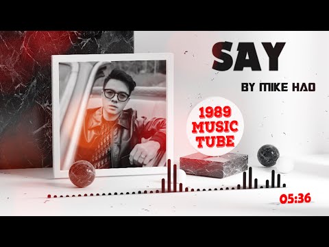 Say By Mike Hào - Việt Mix Hot Nhất 2020