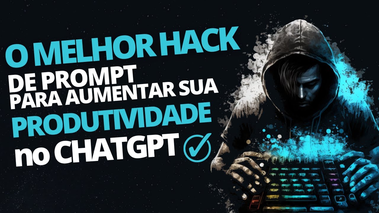 O Melhor HACK de Prompt para Aumentar sua Produtividade no ChatGPT!