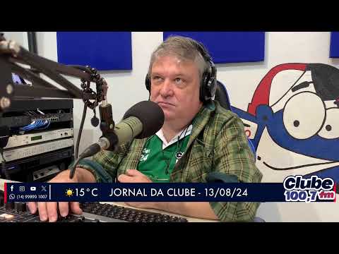 Jornal da Clube - 13/08/24 - Edição da Manhã
