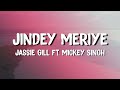 Jindey Meriye Lyrics Jassie Gill Ft Mickey Singh