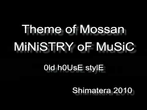 Theme Of Mossan - MiNiSTRY oF MuSiC
