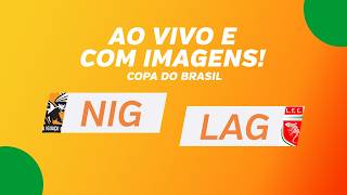 AO VIVO E COM IMAGENS: NOVA IGUAÇU X LAGARTO-SE - 2ª FASE - COPA DO BRASIL 2026