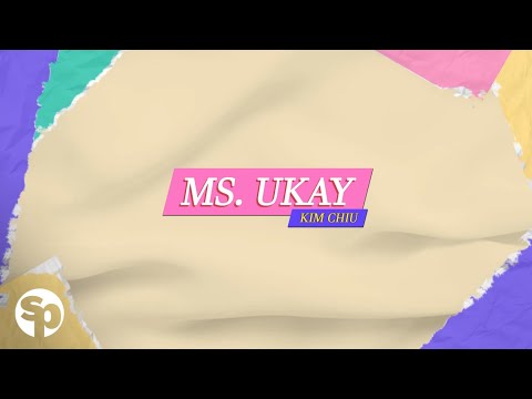 Ms. Ukay – Kim Chiu (Lyrics)
