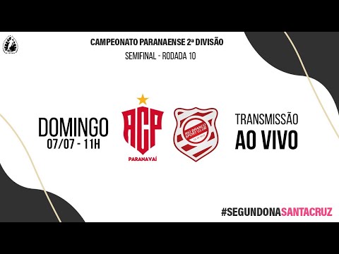 SEGUNDONA SANTA CRUZ | Paranavaí x Rio Branco - Semifinal Ida