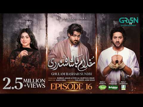 Ghulam Bashah Sundri Ep 16 (Subtitles) 3rd March 26 | Sponsored by Brighto, Jhalak & Nigheban Ramzan