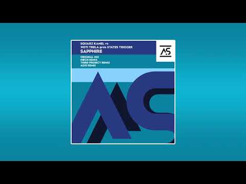 Squarz Kamel vs Woti Trela pres States Trigger - Sapphire (Original Mix) [OUT NOW]