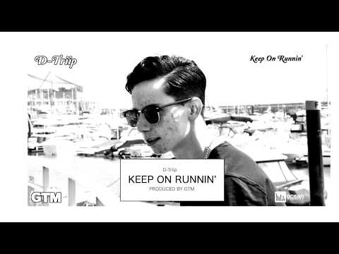 D Triip - Keep On Runnin'