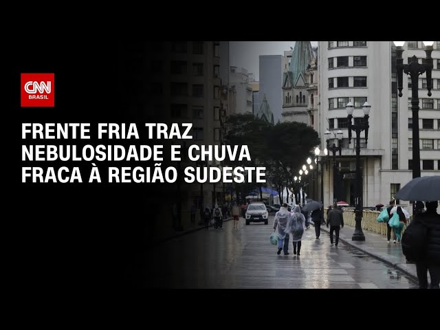Previsão do tempo: Frente fria traz chuva fraca ao Sudeste nos próximos dias | CNN PRIME TIME