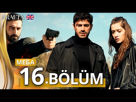 Arafta Episode 16 | Mega Episode | Full Episode | Turkish soap opera in English @MinhaNovelaTube
