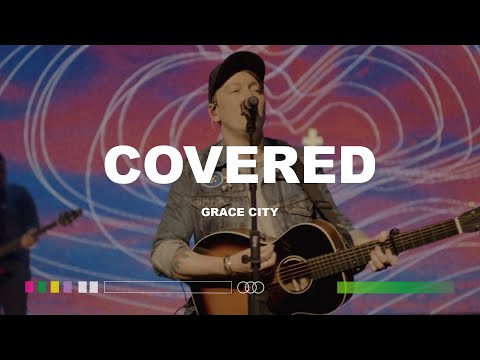 Grace City - "Covered (feat. Mack Brock)" Live Video