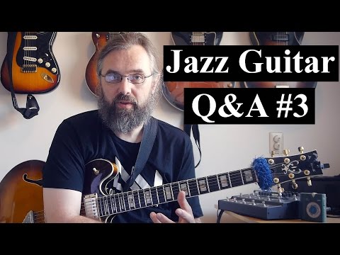 Jazz guitar Q&A #3 - Learning Melodies, Voice Leading, Modulating