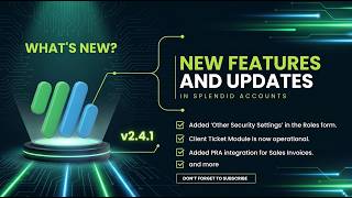What's New (v2.4.1) New Features and Updates | Splendid Accounts