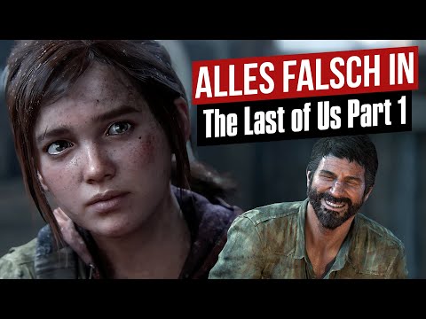 Alles falsch in The Last of Us Part 1 + Left Behind | GameSünden