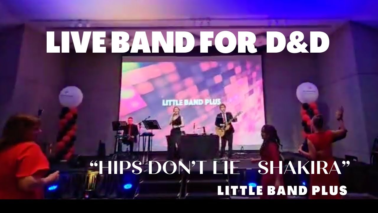 Singapore Live Band | Hips Don’t Lie- Shakira | DND |  Little Band Plus Cover