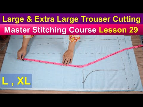 Large Trouser Perfect Cutting || Extra Large Trouser Cutting || Stitching course class 29 #fariideas