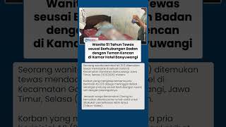 Ibu-ibu Tewas usai Berhubungan Badan dengan Teman Kencan di Kamar Hotel Banyuwangi, Diduga Kecapekan