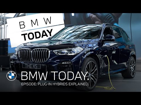 BMW TODAY - Episode 5: Plug-in Hybrids explained