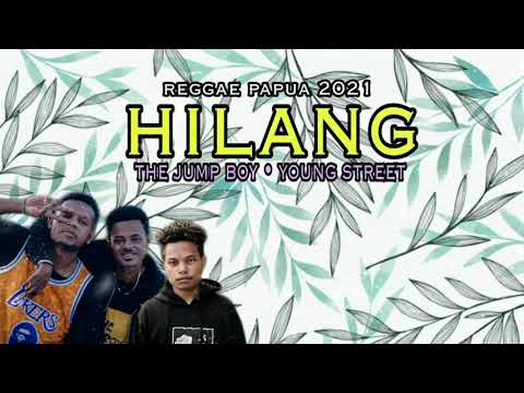 Hilang ~ Young Street • The Jump Boy [Reggae Papua 2021]