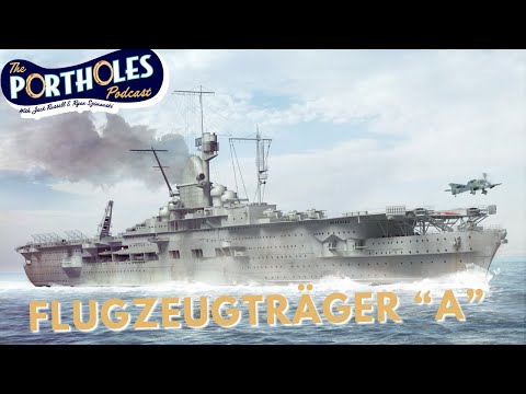 Graf Zeppelin - A Wasted Opportunity | The Portholes Podcast - Ep.12 | w/ Ryan Szimanski