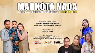 Download lagu 🔴MAHKOTA NADA Live Desa Cikondang Hantara Kuningan // Khitanan REFLY SABIRASYAH MIRAJ // SIANG mp3
