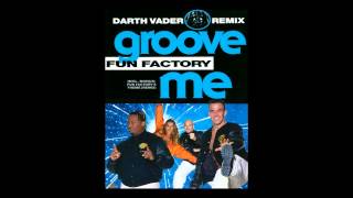 Fun Factory - groove me (The Darth Vader Remix) [1993]