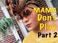 MY MAMA DON T PLAY GRWM Storytime PART 2