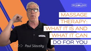 Massage Therapy: What It Is and What It Can Do for You