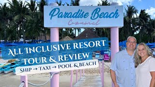 Cozumel Cruise Port to Paradise Beach | Taxi Guide, Resort Tour, Pool & Return to Ship (Full Day)